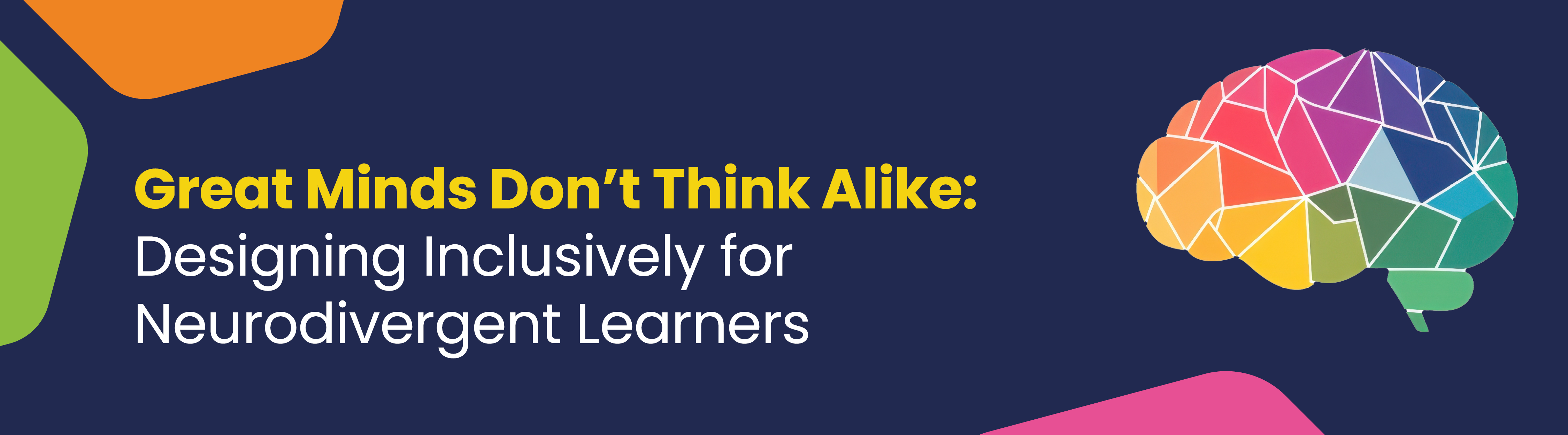 Great minds don't think alike: Designing inclusively for neurodivergent learners