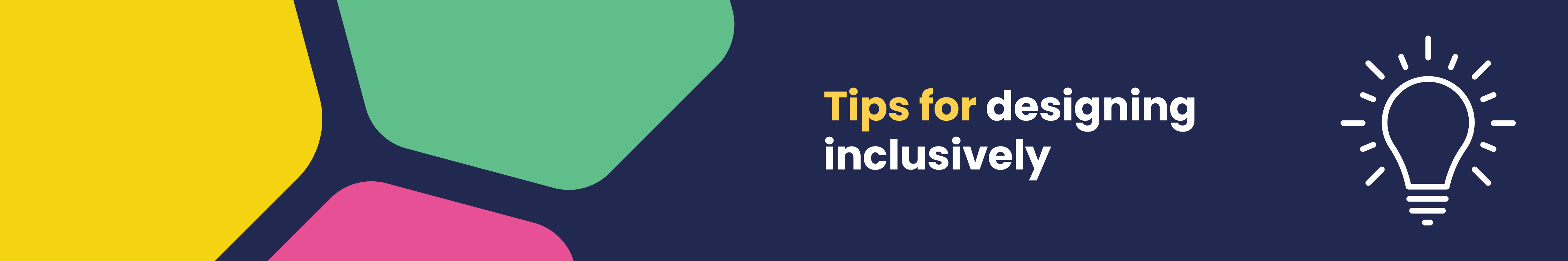 Tips for designing inclusively
