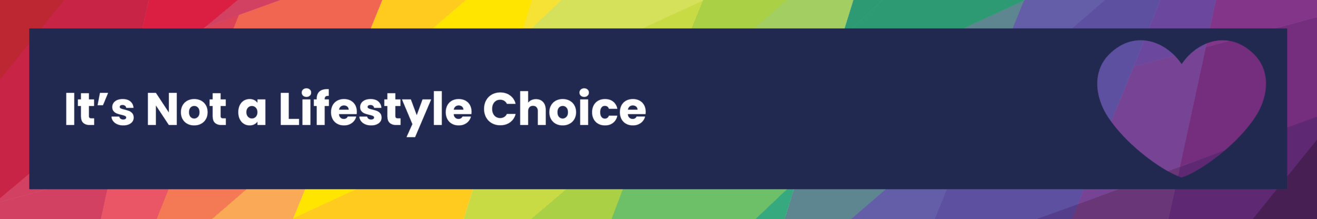 Its not a lifestyle choice banner It's not a lifestyle choice