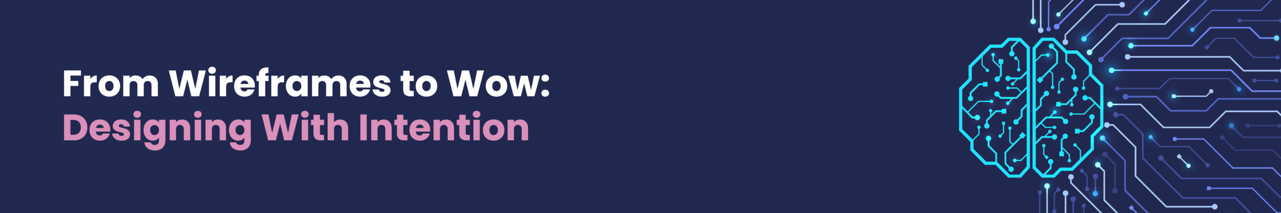 Diploma Blog - Banner 5 from wireframes From wireframes to wow: designing with intention