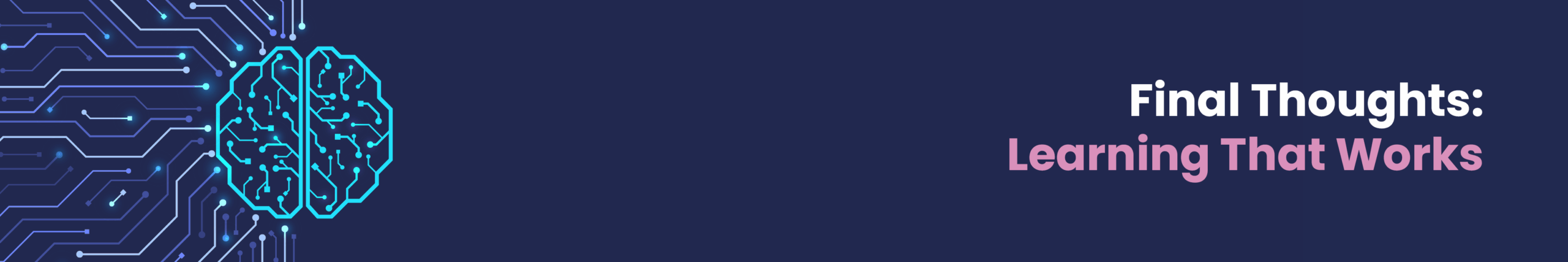 Diploma Blog - Banner 8 final thoughts Final thoughts: learning that works