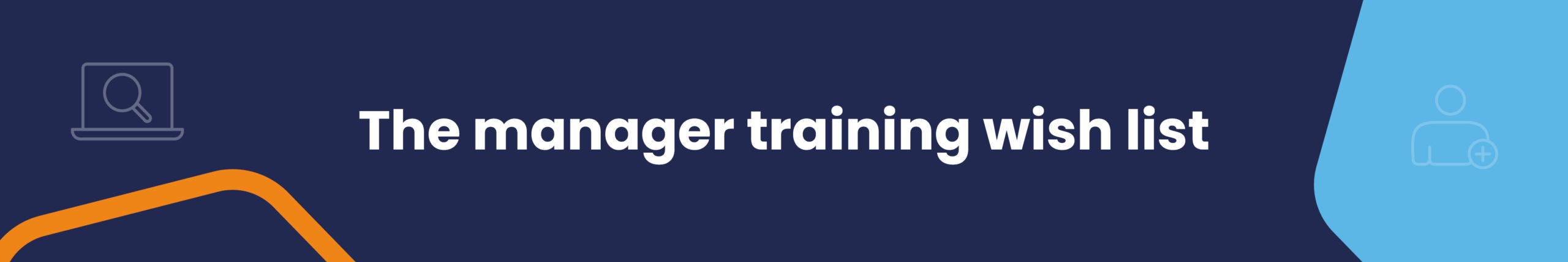 The manager training wish list