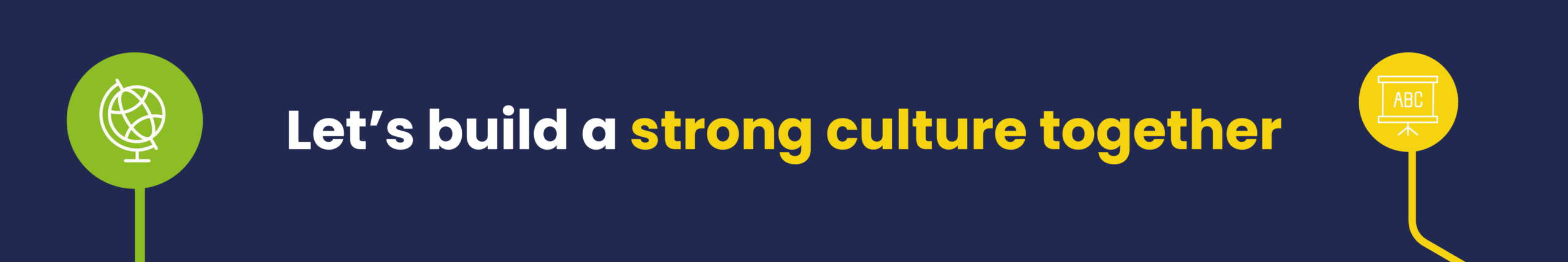 Let’s build a strong culture together