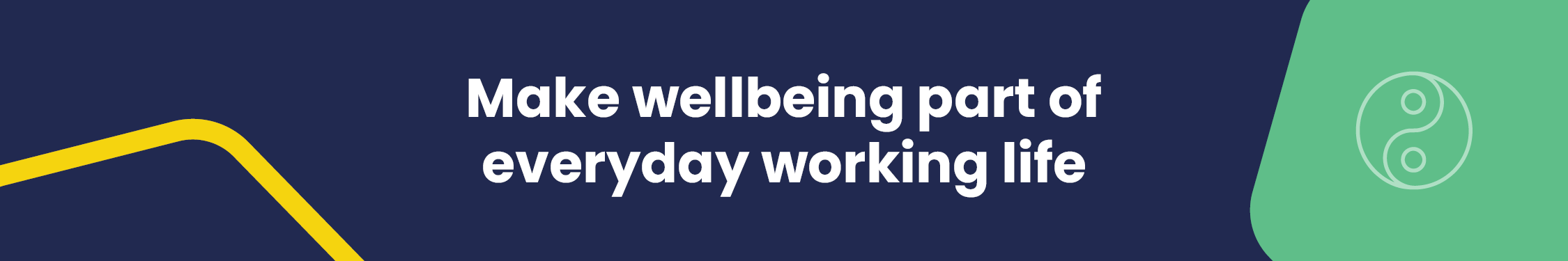 LN Feeling good, performing better Blog 20266 Make wellbeing part of everyday working life