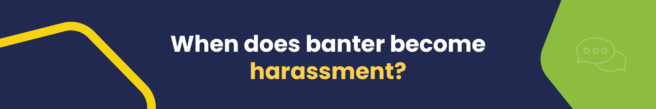 LN Harrassment at work Blog Grpahics2 When does banter become harassment?