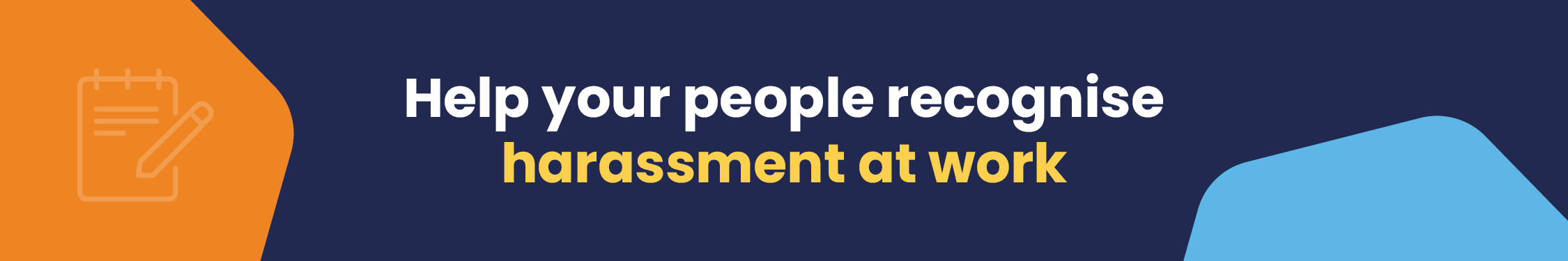 LN Harrassment at work Blog Grpahics5 Help your people recognise harassment at work
