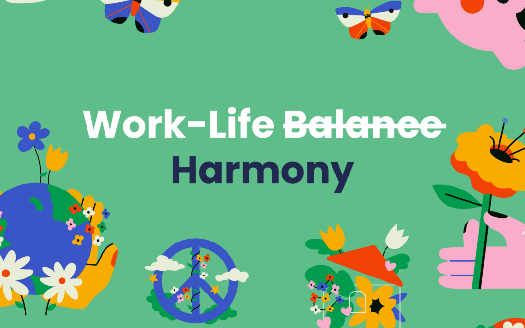 Work-Life Harmony: Living the Dream 